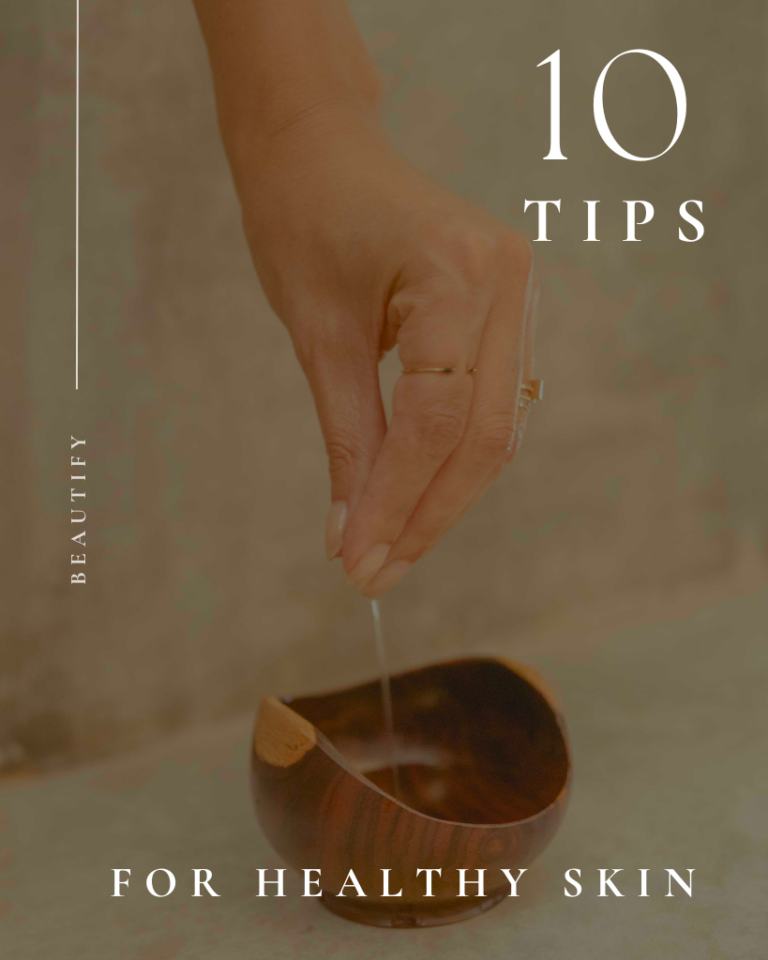 10 Tips For Healthy Skin